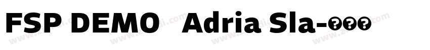FSP DEMO   Adria Sla字体转换